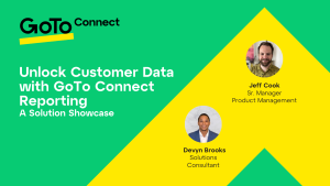 Unlock Customer Data with GoTo Connect Reporting