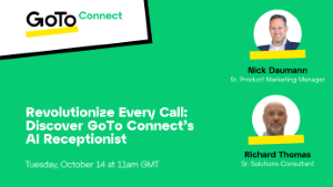Revolutionize Customer Experience with GoTo Connect AI Receptionist